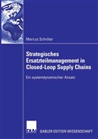Marcus Schröter - Strategisches Ersatzteilmanagement in Closed-Loop Supply Chains