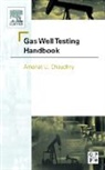 Amanat Chaudhry, Amanat (President &amp; Engineering Manager Chaudhry, Chaudhry Amanat, Donaldson - Gas Well Testing Handbook