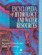R. W. Fairbridge, R.W. Fairbridge, Rhodes W. Fairbridge, Reginald W. Herschy, W Fairbridge, W Fairbridge... - Encyclopedia of Hydrology and Water Resources: Encyclopedia of Hydrology and Water Resources