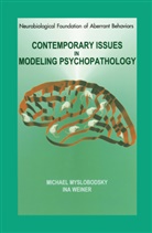 Michael S. Myslobodsky, Michae S Myslobodsky, Michael S Myslobodsky, Weiner, Weiner, Ina Weiner - Contemporary Issues in Modeling Psychopathology