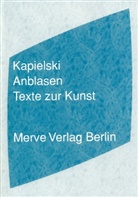 Kapielski, Thomas Kapielski, Aldo Frei - Anblasen