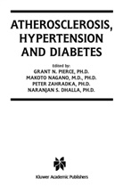 Grant N. Pierce, Debra N. Rosenberg, Peter Zahradka, Naranjan S Dhalla, Naranjan S. Dhalla, Makoto Nagano... - Atherosclerosis, Hypertension and Diabetes