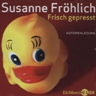 Susanne Fröhlich - Frisch gepreßt, 1 Audio-CD (Audio book)