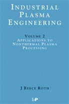 Roth J. Reece, J Reece Roth, J (University of Tennessee Reece Roth, J. Reece Roth, J Reece Roth, J. Reece Roth - Industrial Plasma Engineering