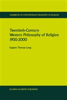 E.Th. Long, Eugene Th. Long, Eugene Thomas Long - Twentieth-Century Western Philosophy of Religion 1900-2000