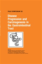 W E Schmidt et al, P. R. Galle, P.R. Galle, Gerken, G Gerken, G. Gerken... - Disease Progression and Carcinogenesis in the Gastrointestinal Tract