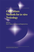 Ala Doyle, Alan Doyle, Margherita Ferro, G. Stacey, Glyn Stacey, Glyn N. Stacey - Cell Culture Methods for In Vitro Toxicology