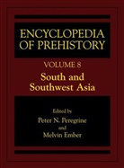 Ember, Ember, Melvin Ember, Pete N Peregrine, Peter N Peregrine, Peter N. Peregrine - Encyclopedia of Prehistory Volume 8: South and Southwest Asia