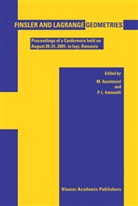 M. Anastasiei, Miha Anastasiei, Mihai Anastasiei, P. L. Antonelli, P.L. Antonelli, L Antonelli... - Finsler and Lagrange Geometries