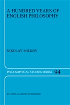N. Milkov, Nikolay Milkov - A Hundred Years of English Philosophy