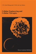 L. F. M. H. de Leij, L.F.M.H. de Leij, F M H de Leij, F M H de Leij, L. F. M. H. de Leij, C. Th. Smit Sibinga... - Cellular Engineering and Cellular Therapies