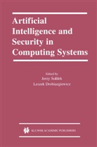 Drobiazgiewicz, Drobiazgiewicz, Leszek Drobiazgiewicz, Jerz Soldek, Jerzy Soldek - Artificial Intelligence and Security in Computing Systems