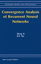 K. K. Tan, Zhang Yi, Zhang Yi, Zhang Yi - Convergence Analysis of Recurrent Neural Networks