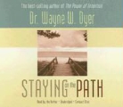 Dr. Wayne W. Dyer, Wayne W. Dyer, Wayne W. Dyer - Staying on the Path (Hörbuch)