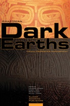 Dirs C Kern, Dirse C Kern, Bruno Glaser, Bruno Glaser et al, Dirse C. Kern, Johannes Lehmann... - Amazonian Dark Earths