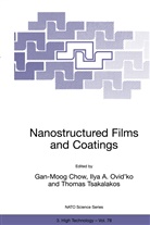Ily A Ovid'ko, Ilya A Ovid'ko, Gan-Moog Chow, Gan-Moog Chow, Ilya A. Ovid'ko, Thomas Tsakalakos - Nanostructured Films and Coatings