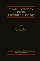 Rosemar A Barnes, Rosemary A Barnes, Rosemary A. Barnes, W Warnock, W Warnock, David W. Warnock - Fungal Infection in the Intensive Care Unit