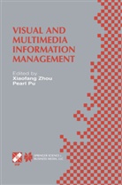 Pearl Pu, Xiaofang Zhou, Xiaofang Zhow, Pu, Pu, Pearl Pu... - Visual and Multimedia Information Management