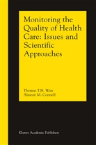 Alastair M Connell, Alastair M. Connell, Thomas T Wan, Thomas T H Wan, Thomas T. H. Wan, Thomas T.H. Wan - Monitoring the Quality of Health Care