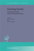 Peter P. J. Driessen, Pieter Glasbergen, P. J. Driessen, P.J. Driessen, P. Glasbergen, Pieter Glasbergen - Greening Society