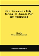 Krishnendu Chakrabarty, Krishnendu Chakrabarty - SOC (System-on-a-Chip) Testing for Plug and Play Test Automation