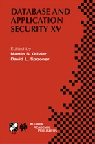 L Spooner, L Spooner, Martin S. Olivier, Marti S Olivier, Martin S Olivier, David L. Spooner - Database and Application Security XV