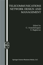 Anandalingam, G Anandalingam, G. Anandalingam, Raghavan, Raghavan, S. Raghavan - Telecommunications Network Design and Management