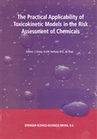 W. K. De Raat, W.K. de Raat, J. Krüse, W. K. Raat, W. K. de Raat, H. Verhaar - The Practical Applicability of Toxicokinetic Models in the Risk Assessment of Chemicals