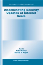 Jun L, Jun Li, Jun Li, Jun Li, Gerald J Popek, Gerald J. Popek... - Disseminating Security Updates at Internet Scale