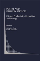 Michae A Crew, Michael A Crew, Michael A. Crew, Paul R. Kleindorfer, R Kleindorfer, R Kleindorfer - Postal and Delivery Services