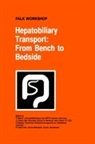 J. L. Boyer, J.L. Boyer, D. Keppler, D Keppler et al, L Boyer, J L Boyer... - Hepatobiliary Transport: From Bench to Bedside