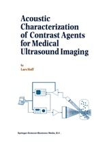 L Hoff, L. Hoff - Acoustic Characterization of Contrast Agents for Medical Ultrasound Imaging