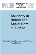 W. Arts, Will Arts, R. ter Meulen, Muffels, R Muffels, R. Muffels... - Solidarity in Health and Social Care in Europe