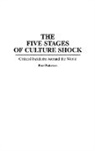 Paul Pedersen, Paul B. Pedersen - The Five Stages of Culture Shock