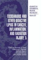 Kenneth V. Honn, Lawrence J. Marnett, Santosh Nigam, Edward A. Dennis, Kenneth V. Honn, Lawrenc J Marnett... - Eicosanoids and Other Bioactive Lipids in Cancer, Inflammation, and Radiation Injury, 5 Pts.