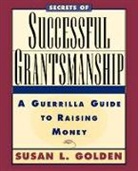 Golden, Sl Golden, Susan L Golden, Susan L. Golden, Alan Shrader - Secrets of Successful Grantsmanship