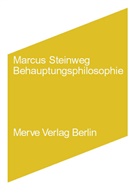 Marcus Steinweg - Behauptungsphilosophie