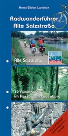 Horst D Landeck, Horst-D Landeck, Horst-Dieter Landeck - Radwanderführer Alte Salzstraße
