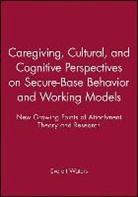 Waters, Everett Waters, Everett (Stony Brook University Waters - Caregiving, Cultural, and Cognitive Perspectives on Secure-Base Behavior and Working Models