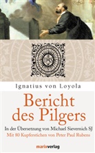 Ignatius von Loyola, Ignatius von Loyola, Peter Paul Rubens, Michae Sievernich, Michael Sievernich - Bericht des Pilgers