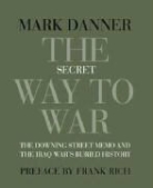 Mark Danner, Rk Danner - The Secret Way to War
