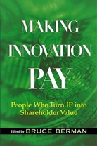 Berman, Bruce Berman, Kevin Rivette, Bruc Berman, Bruce Berman, Berman Bruce - Making Innovation Pay