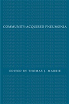 Thomas J. Marrie, Thomas J Marrie, Thomas J. Marrie - Community-Acquired Pneumonia