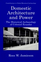Ross W Jamieson, Ross W. Jamieson, Prudence M. Rice - Domestic Architecture and Power
