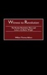 William T. Allison, William Thomas Allison, Allison William T., J. Butler Wright - Witness to Revolution
