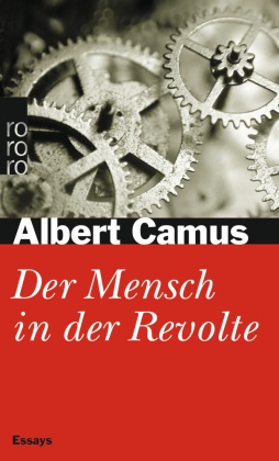 François Bondy, Albert Camus - Der Mensch in der Revolte - Essays