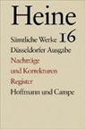 Heinrich Heine, Manfred Windfuhr - Sämtliche Werke - Bd. 16: Sämtliche Werke. Historisch-kritische Gesamtausgabe der Werke. Düsseldorfer Ausgabe