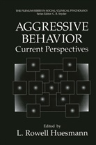 L. Rowell Huesmann, L.Rowell Huesmann, Rowell Huesmann, L Rowell Huesmann - Aggressive Behavior