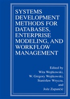 Gregory Wojtkowski, W Gregory Wojtkowski, W. Gregory Wojtkowski, Wita Wojtkowski, Stani¿aw Wrycza, Stanislaw Wrycza... - Systems Development Methods for Databases, Enterprise Modeling, and Workflow Management