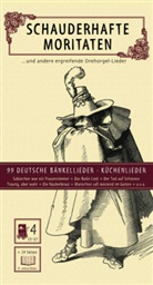 Schauderhafte Moritaten . . . und andere ergreifende Drehorgel-Lieder, 4 Audio-CDs (Audio book)